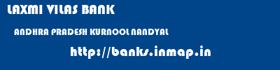 LAXMI VILAS BANK  ANDHRA PRADESH KURNOOL NANDYAL   banks information 